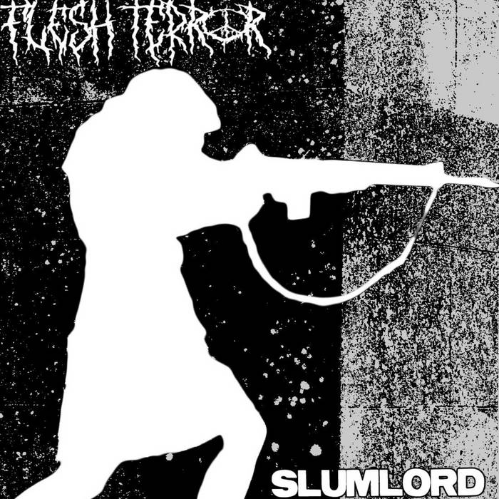 SLUMLORD (PA) - Flesh Terror / Slumlord cover 