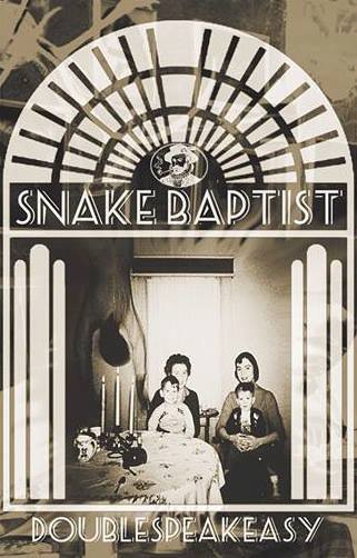 SNAKE BAPTIST - Snake Baptist Presents: Doublespeakeasy cover 