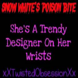 SNOW WHITE'S POISON BITE - She's A Trendy Designer On Her Wrists cover 