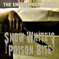 SNOW WHITE'S POISON BITE - The End Of Prom Night cover 