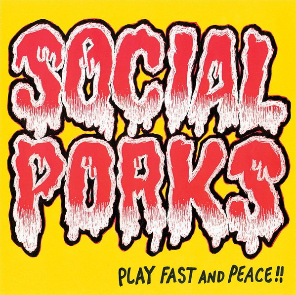 SOCIAL PORKS - Play Fast And Peace!! cover 