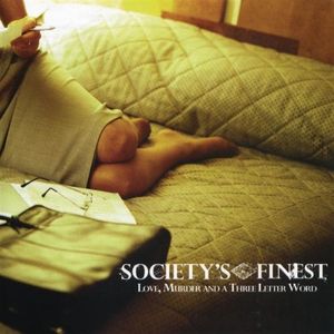 SOCIETY'S FINEST - Love, Murder and a Three Letter Word cover 