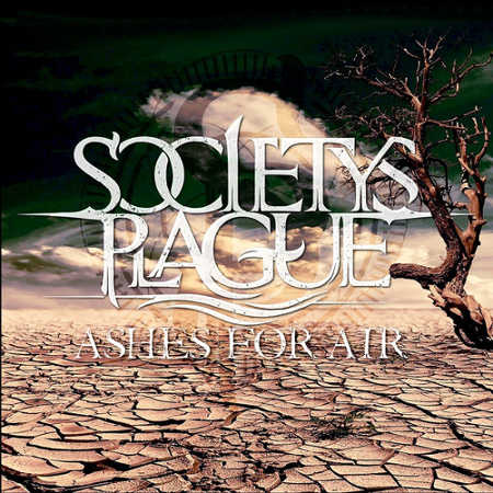 SOCIETY'S PLAGUE - Ashes For Air cover 