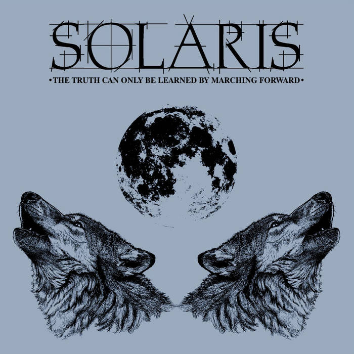 SOLARIS - The Truth Can Only Be Learned By Marching Forward cover 
