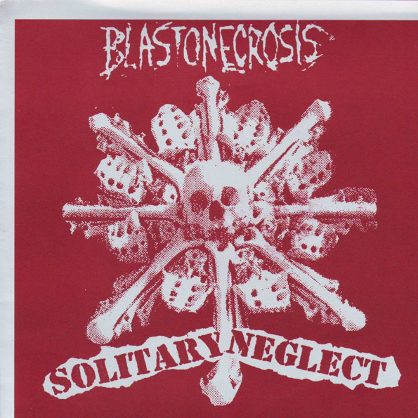 SOLITARY NEGLECT - Blastonecrosis / Solitary Neglect ‎ cover 