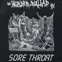 SORE THROAT - The Murder Squad T.O. / Sore Throat cover 