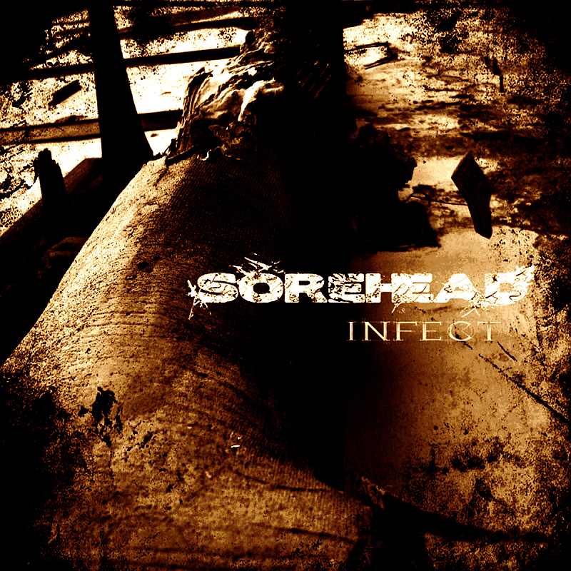 SOREHEAD - Infect cover 