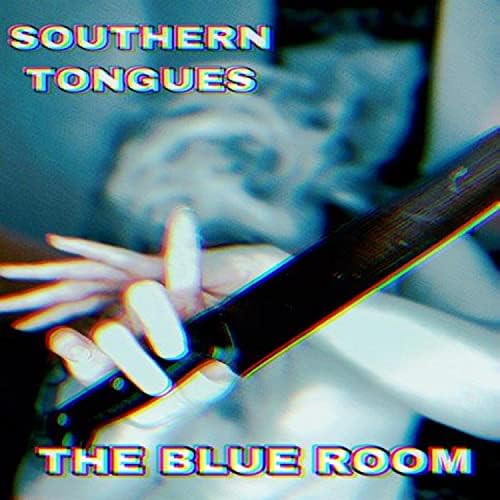 SOUTHERN TONGUES - The Blue Room cover 