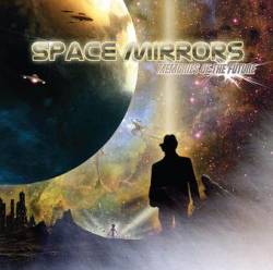 SPACE MIRRORS - Memories of the Future cover 
