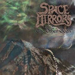 SPACE MIRRORS - The Other Gods cover 