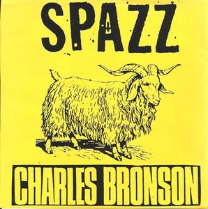 SPAZZ - Spazz / Charles Bronson cover 