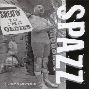 SPAZZ - Sweatin' To The Oldies cover 