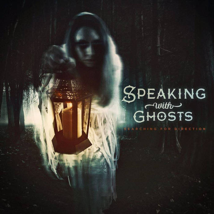 SPEAKING WITH GHOSTS - Searching For Direction cover 