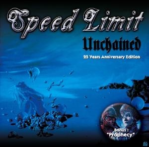 SPEED LIMIT - Unchained 25 Years Anniversary Edition (bonus: Prophecy) cover 