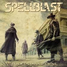 SPELLBLAST - Of Gold and Guns cover 