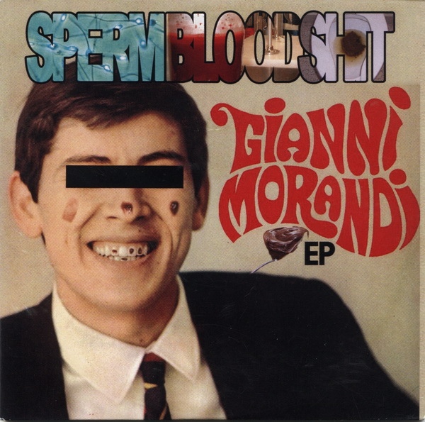 SPERMBLOODSHIT - Gianni Morandi EP cover 