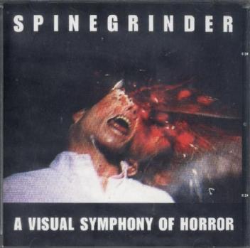 SPINEGRINDER - A Visual Symphony of Horror cover 