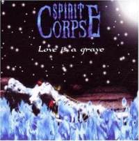 SPIRIT CORPSE - Love Is a Grave cover 