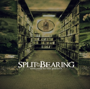 SPLIT BEARING - Welcome to the Present cover 