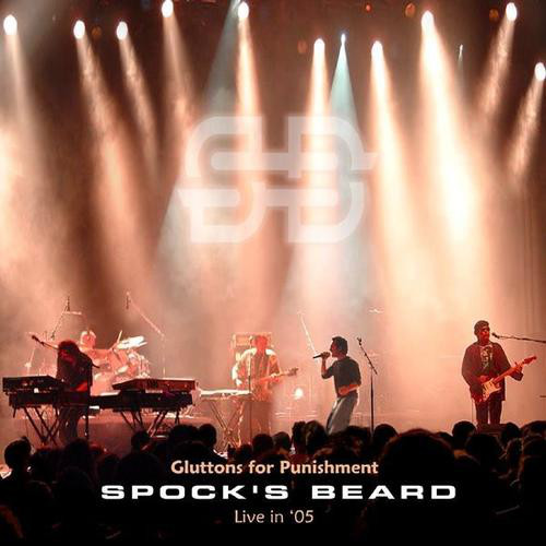 SPOCK'S BEARD - Gluttons for Punishment: Live in '05 cover 