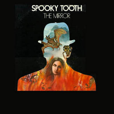 SPOOKY TOOTH - The Mirror cover 