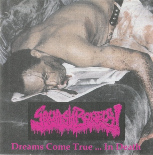 SQUASH BOWELS - Eat the Flesh... and Vomica / Dreams Come True... in Death cover 