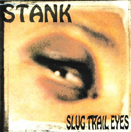 STANK - Slug Trail Eyes cover 