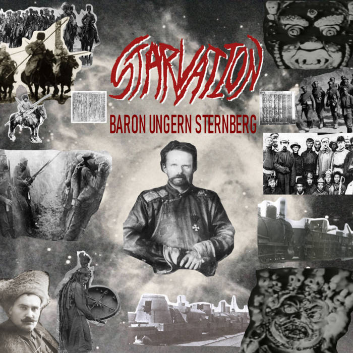 STARVATION - Baron Ungern Sternberg cover 