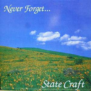 STATE CRAFT - Never Forget cover 