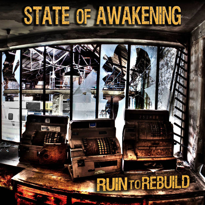 STATE OF AWAKENING - Ruin To Rebuild cover 