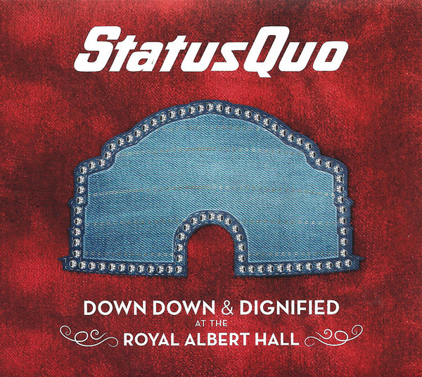 STATUS QUO - Down Down & Dignified At The Royal Albert Hall cover 