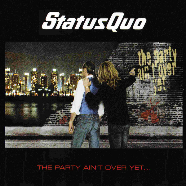 STATUS QUO - The Party Ain't Over Yet... cover 