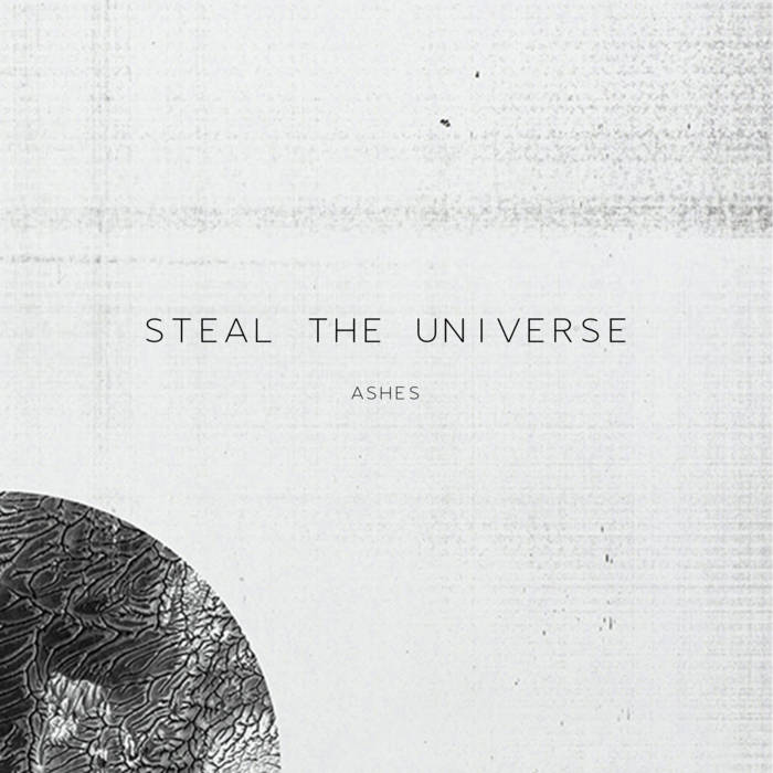 STEAL THE UNIVERSE - Ashes cover 