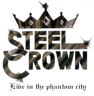 STEEL CROWN - Live in the Phantom City cover 
