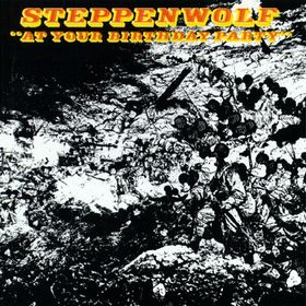 STEPPENWOLF - At Your Birthday Party cover 