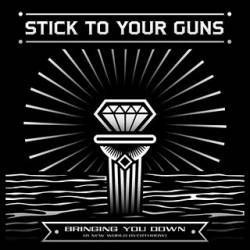 STICK TO YOUR GUNS - Bringing You Down (A New World Overthrow) cover 