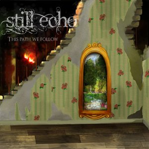 STILL ECHO - This Path We Follow cover 
