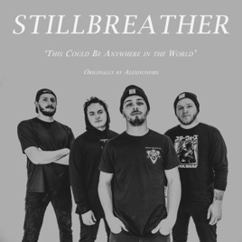 STILLBREATHER - This Could Be Anywhere In The World cover 