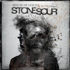 STONE SOUR - House Of Gold & Bones Part 1 cover 