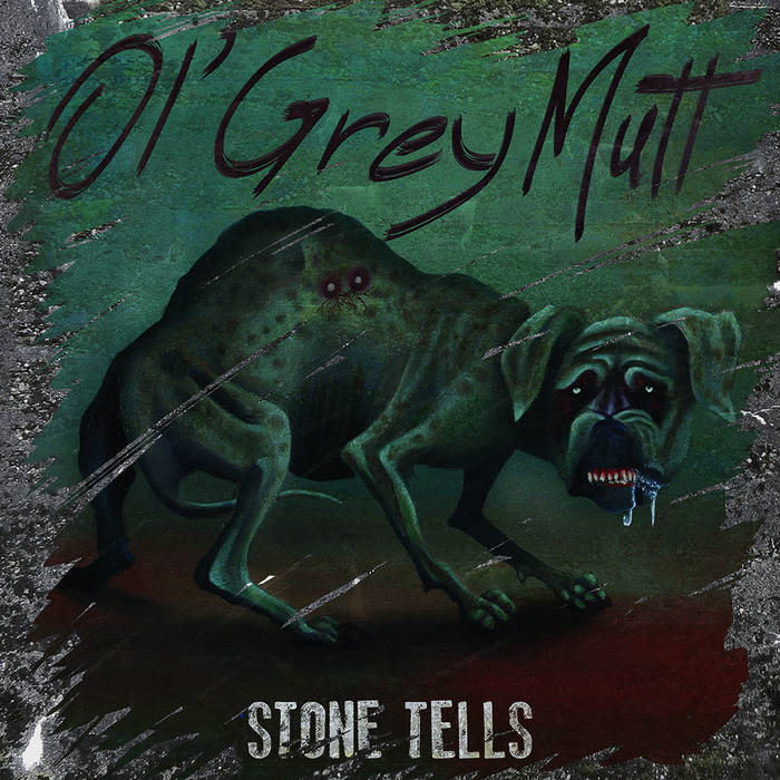 STONE TELLS - Ol' Grey Mutt cover 