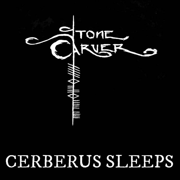 STONECARVER - Cerberus Sleeps cover 