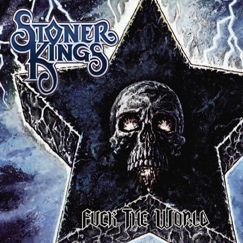 STONER KINGS - Fuck the World cover 