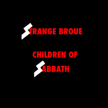 STRANGE BROUE - Children Of The Sabbath cover 