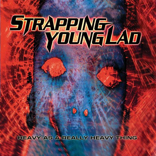 STRAPPING YOUNG LAD - Heavy as a Really Heavy Thing cover 