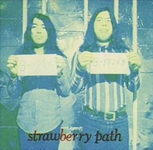 STRAWBERRY PATH - Smokin' Drug, Demo And Hotcake cover 