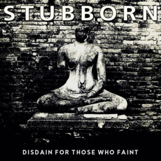 STUBBORN - Disdain for Those Who Faint cover 