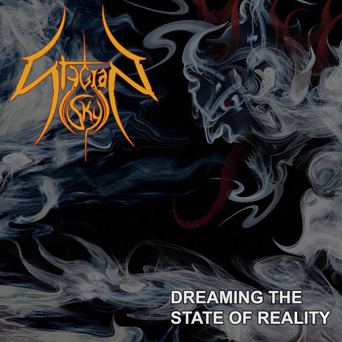 STYGIAN SKY - Dreaming The State Of Reality cover 