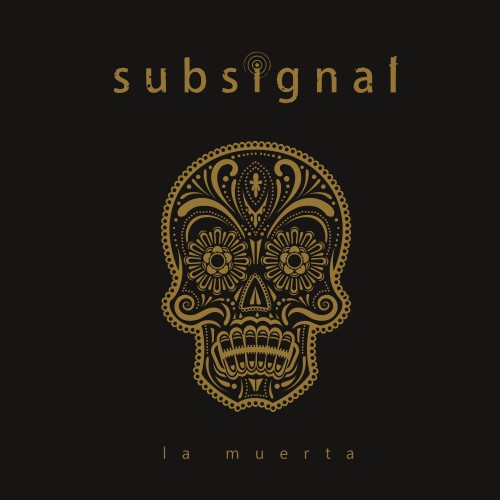 SUBSIGNAL - La Muerta cover 
