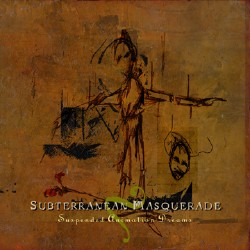 SUBTERRANEAN MASQUERADE - Suspended Animation Dreams cover 