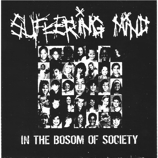 SUFFERING MIND - Spectacular Crap About The Right To Freedom Of Speech And Views Against The Past And Proofs Of Crime / In The Bosom Of Society cover 